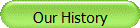 Our History
